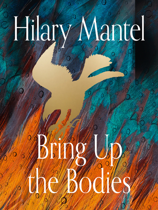 Title details for Bring up the Bodies by Hilary Mantel - Available
